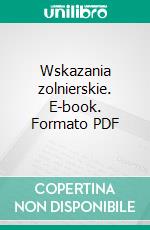 Wskazania zolnierskie. E-book. Formato PDF ebook