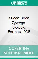 Ksiega Boga Zywego. E-book. Formato EPUB ebook di Bô Yin Râ