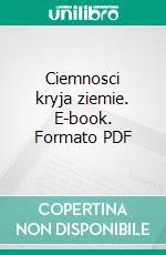 Ciemnosci kryja ziemie. E-book. Formato EPUB ebook