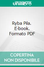 Ryba Pila. E-book. Formato PDF ebook di Pawel Leski