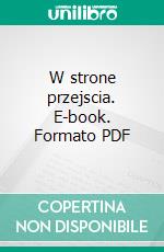 W strone przejscia. E-book. Formato PDF ebook di Klara Kawecka