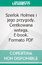 Szerlok Holmes i jego przygody. Centkowana wstega. E-book. Formato PDF ebook