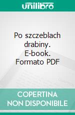 Po szczeblach drabiny. E-book. Formato PDF ebook di Ewa Lenarczyk