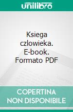 Ksiega czlowieka. E-book. Formato PDF ebook