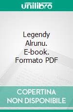 Legendy Alrunu. E-book. Formato PDF ebook