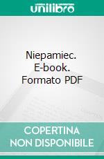 Niepamiec. E-book. Formato PDF ebook di Gustaw Dziewiecki