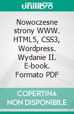 Nowoczesne strony WWW. HTML5, CSS3, Wordpress. Wydanie II. E-book. Formato PDF ebook