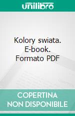 Kolory swiata. E-book. Formato PDF ebook