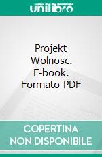 Projekt Wolnosc. E-book. Formato PDF ebook