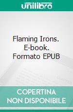 Flaming Irons. E-book. Formato EPUB ebook