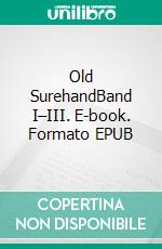 Old SurehandBand I–III. E-book. Formato EPUB ebook