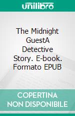 The Midnight GuestA Detective Story. E-book. Formato EPUB ebook