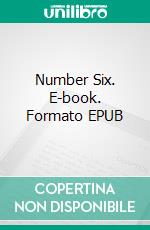 Number Six. E-book. Formato EPUB ebook