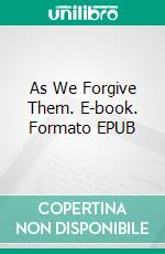 As We Forgive Them. E-book. Formato EPUB ebook