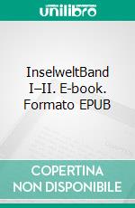 InselweltBand I–II. E-book. Formato EPUB ebook