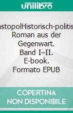 SebastopolHistorisch-politischer Roman aus der Gegenwart. Band I–II. E-book. Formato EPUB ebook di John Retcliffe