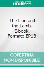 The Lion and the Lamb. E-book. Formato EPUB ebook