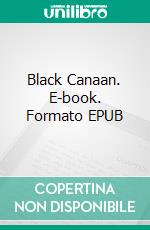 Black Canaan. E-book. Formato EPUB ebook di Robert E. Howard