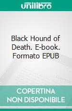 Black Hound of Death. E-book. Formato EPUB ebook