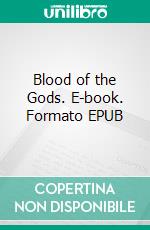 Blood of the Gods. E-book. Formato EPUB ebook