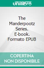 The Manderpootz Series. E-book. Formato EPUB ebook di Stanley G. Weinbaum