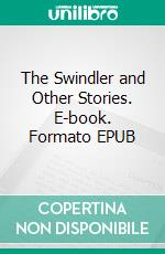 The Swindler and Other Stories. E-book. Formato EPUB ebook