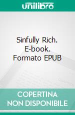 Sinfully Rich. E-book. Formato EPUB ebook