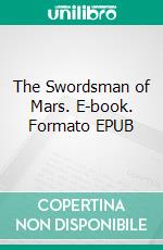 The Swordsman of Mars. E-book. Formato EPUB ebook