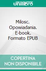 Milosc. Opowiadania. E-book. Formato EPUB ebook