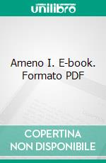 Ameno I. E-book. Formato PDF ebook