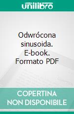 Odwrócona sinusoida. E-book. Formato PDF ebook