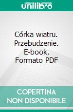 Córka wiatru. Przebudzenie. E-book. Formato PDF ebook