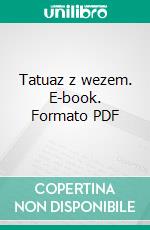 Tatuaz z wezem. E-book. Formato PDF ebook