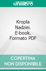 Kropla Nadziei. E-book. Formato PDF ebook