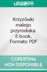 Krzyzówki malego przyrodnika. E-book. Formato PDF ebook di Katarzyna Michalec