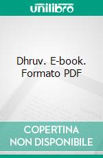 Dhruv. E-book. Formato PDF ebook