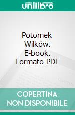 Potomek Wilków. E-book. Formato PDF ebook