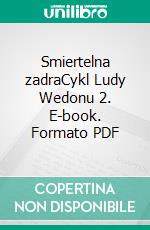 Smiertelna zadraCykl Ludy Wedonu 2. E-book. Formato PDF ebook