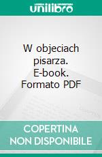 W objeciach pisarza. E-book. Formato PDF ebook