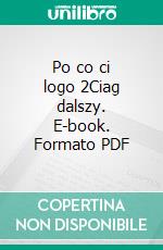 Po co ci logo 2Ciag dalszy. E-book. Formato PDF ebook di Andrzej-Ludwik Wloszczynski