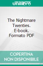 The Nightmare Twenties. E-book. Formato PDF ebook di Radoslaw Budkiewicz