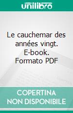 Le cauchemar des années vingt. E-book. Formato PDF