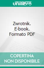 Zwrotnik. E-book. Formato PDF ebook di Bartek Rojny