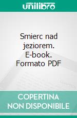 Smierc nad jeziorem. E-book. Formato PDF ebook