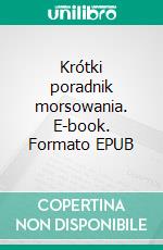 Krótki poradnik morsowania. E-book. Formato EPUB ebook