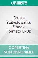 Sztuka statystowania. E-book. Formato EPUB ebook