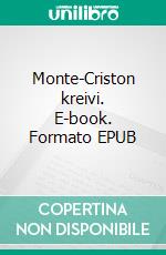 Monte-Criston kreivi. E-book. Formato EPUB ebook