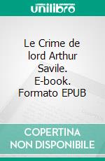 Le Crime de lord Arthur Savile. E-book. Formato EPUB ebook di Oscar Wilde