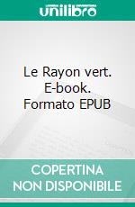 Le Rayon vert. E-book. Formato EPUB