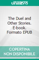 The Duel and Other Stories. E-book. Formato EPUB ebook